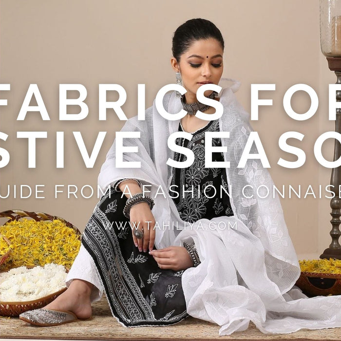 Fabric Which Will Take a Lead for Festive Seasons - Tahiliya