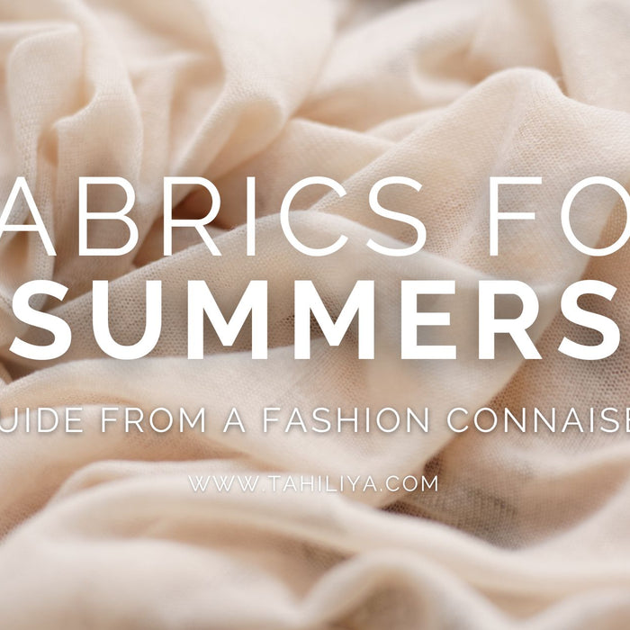 Best Fabrics to wear in Summer Season - Tahiliya