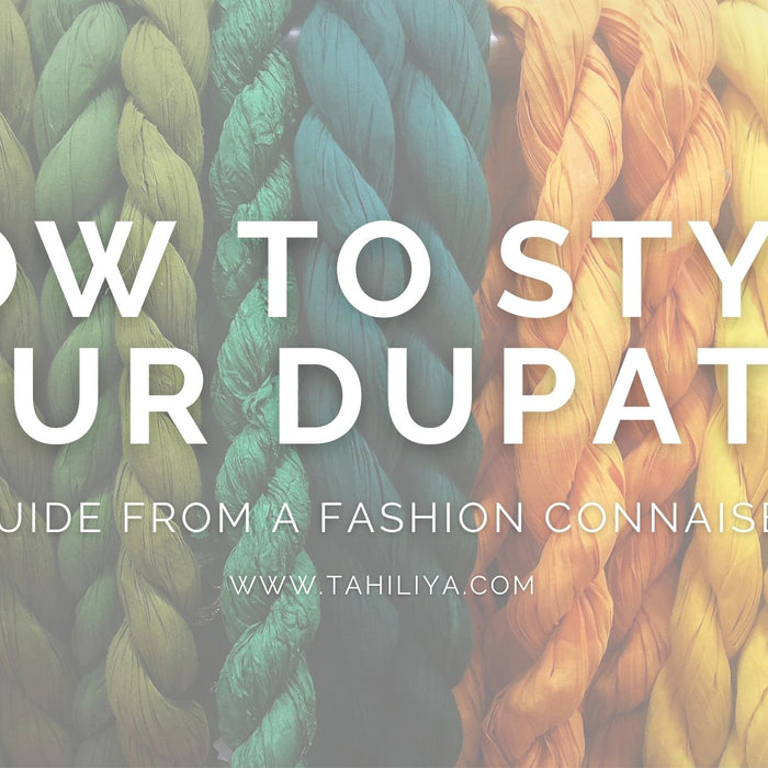 How to style your Dupatta - Tahiliya