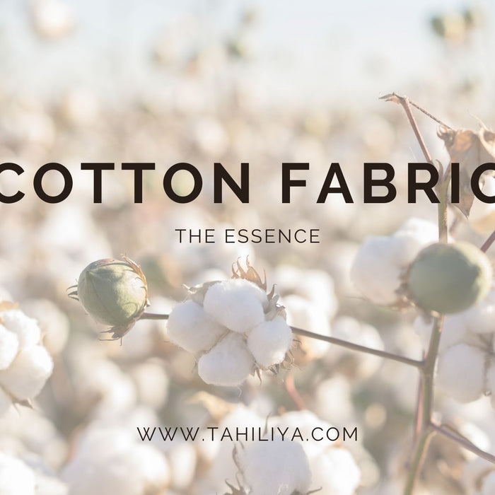 The Essence of Cotton Fabric in Summers - Tahiliya